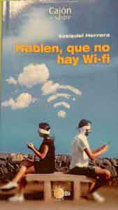"Hablen que no hay wifi" (Ezequiel Herrera) 😎 Libros 📚