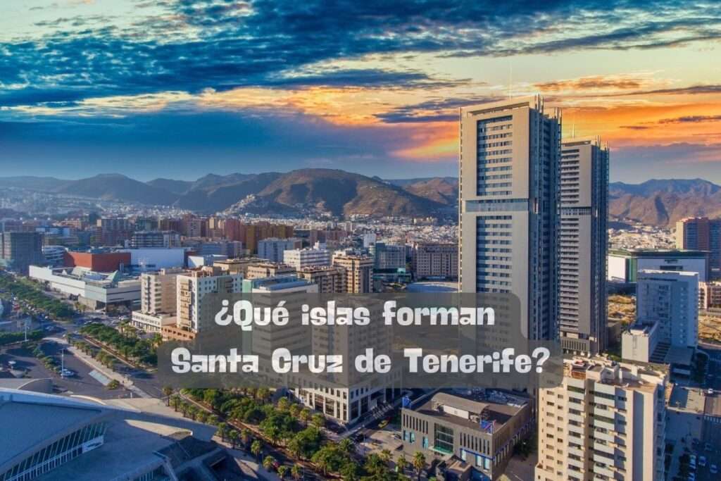 ¿Qué islas forman Santa Cruz de Tenerife?