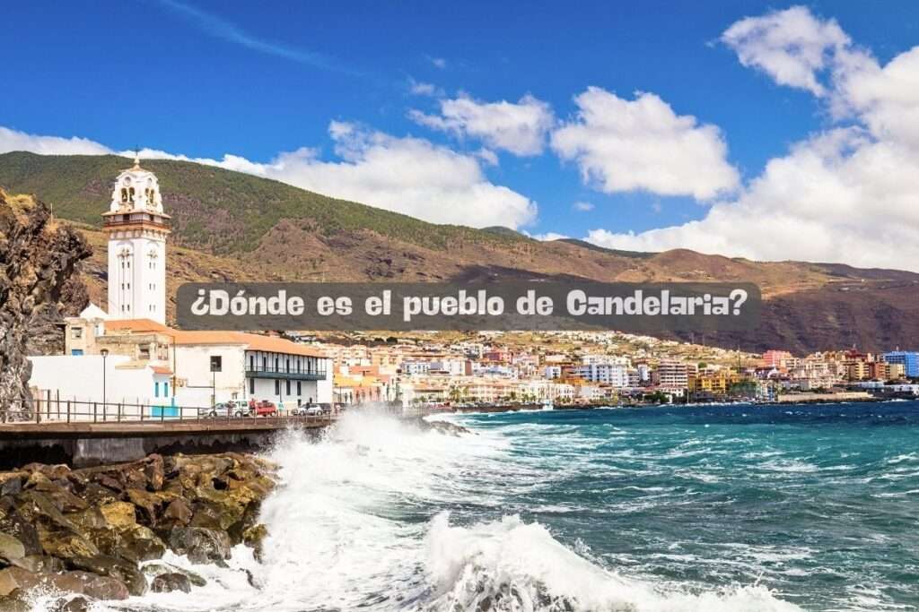 Descubre ¿Dónde es el pueblo de Candelaria?: Un Encantador Destino en Tenerife